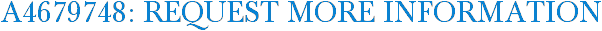 A4679748: Request More Information