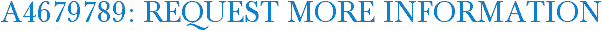 A4679789: Request More Information
