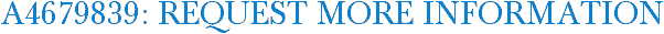 A4679839: Request More Information