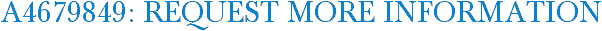 A4679849: Request More Information