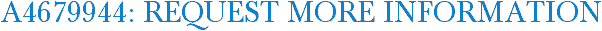 A4679944: Request More Information