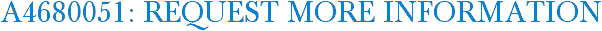 A4680051: Request More Information