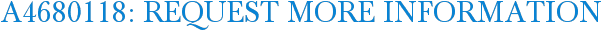 A4680118: Request More Information