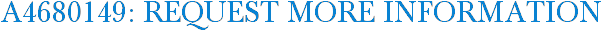 A4680149: Request More Information