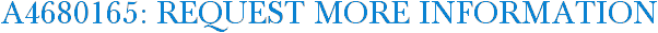 A4680165: Request More Information