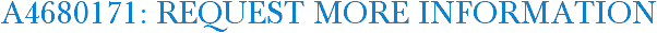 A4680171: Request More Information
