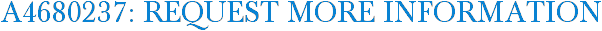 A4680237: Request More Information
