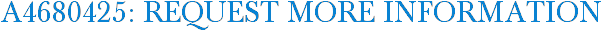 A4680425: Request More Information
