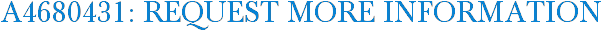 A4680431: Request More Information