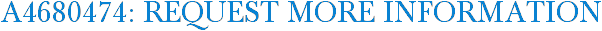 A4680474: Request More Information