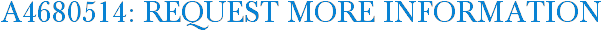 A4680514: Request More Information