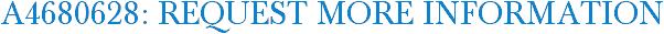 A4680628: Request More Information