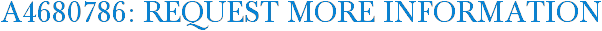 A4680786: Request More Information
