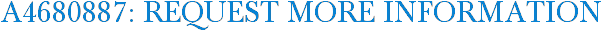 A4680887: Request More Information