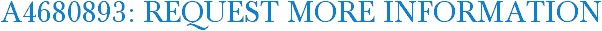 A4680893: Request More Information