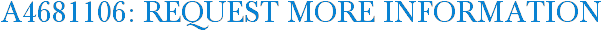 A4681106: Request More Information