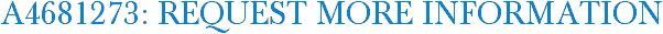A4681273: Request More Information