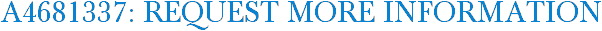 A4681337: Request More Information