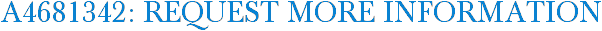 A4681342: Request More Information