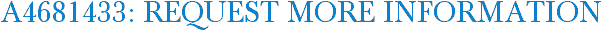 A4681433: Request More Information