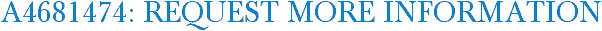 A4681474: Request More Information