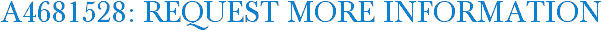 A4681528: Request More Information