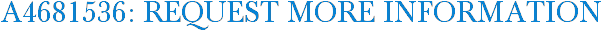 A4681536: Request More Information