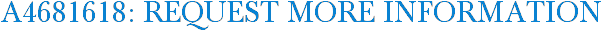 A4681618: Request More Information
