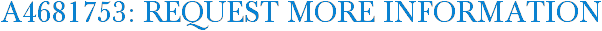 A4681753: Request More Information