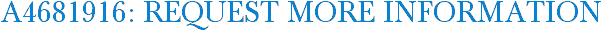 A4681916: Request More Information