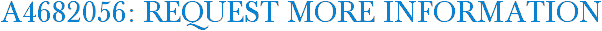 A4682056: Request More Information