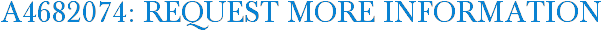 A4682074: Request More Information