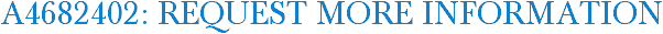 A4682402: Request More Information