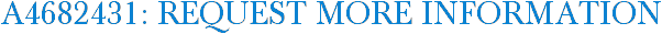 A4682431: Request More Information