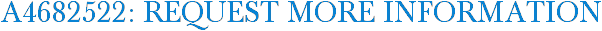A4682522: Request More Information