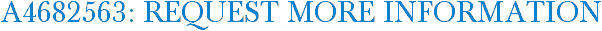 A4682563: Request More Information