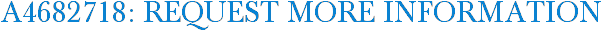 A4682718: Request More Information