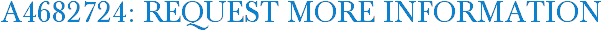 A4682724: Request More Information