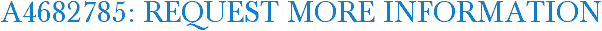 A4682785: Request More Information