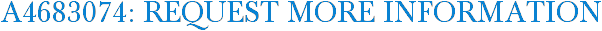 A4683074: Request More Information