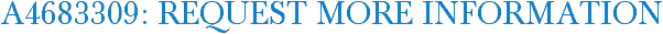 A4683309: Request More Information