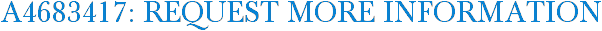 A4683417: Request More Information