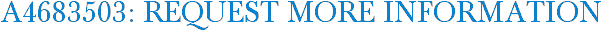 A4683503: Request More Information