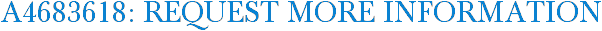 A4683618: Request More Information