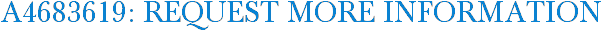 A4683619: Request More Information