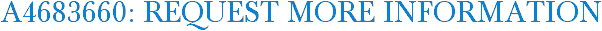 A4683660: Request More Information