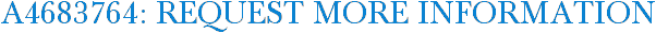 A4683764: Request More Information