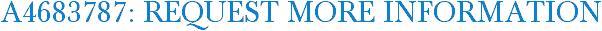 A4683787: Request More Information