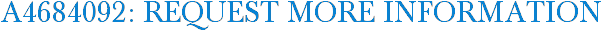 A4684092: Request More Information