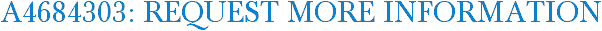 A4684303: Request More Information